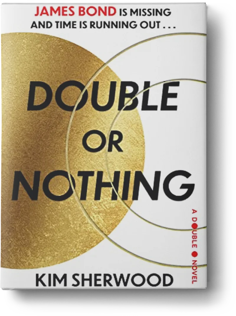 The Double O Section Double or Nothing by Kim Sherwood, from The Estate of Ian Fleming
