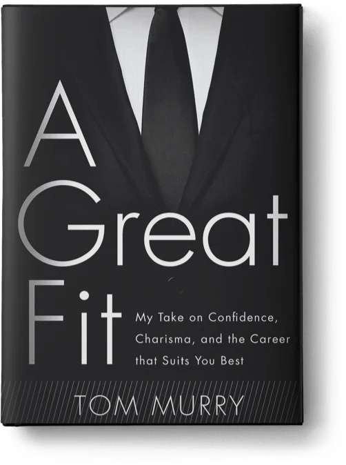 A Great Fit: My Take on Confidence, Charisma, and the Career that Suits You Best